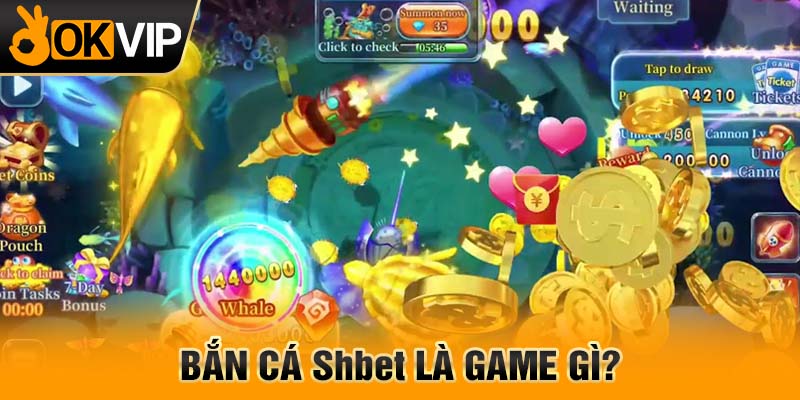 Bắn cá Shbet là game gì?