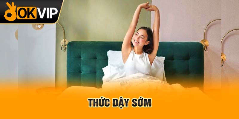 Thức dậy sớm