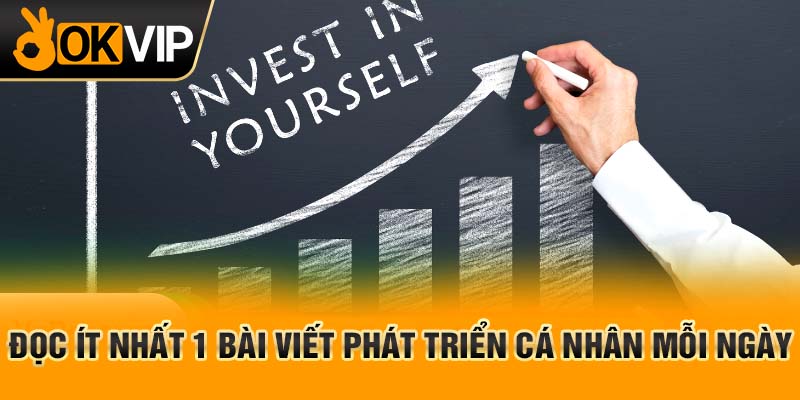 Đọc ít nhất 1 bài viết phát triển cá nhân mỗi ngày