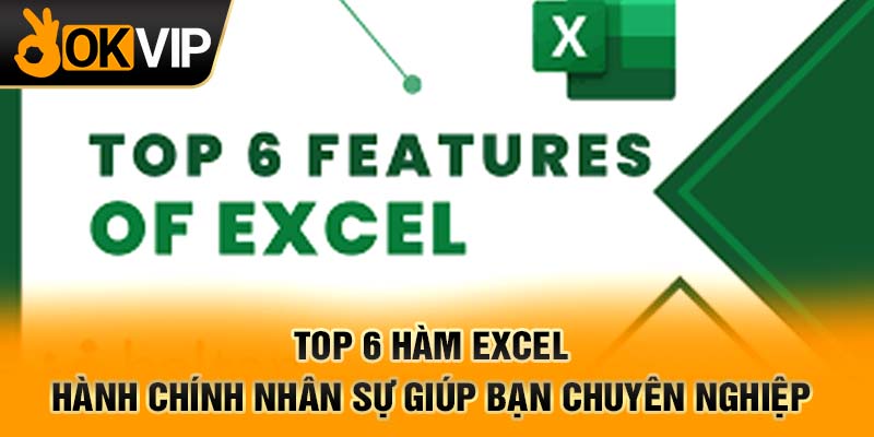 Top 6 hàm Excel hành chính nhân sự giúp bạn chuyên nghiệp