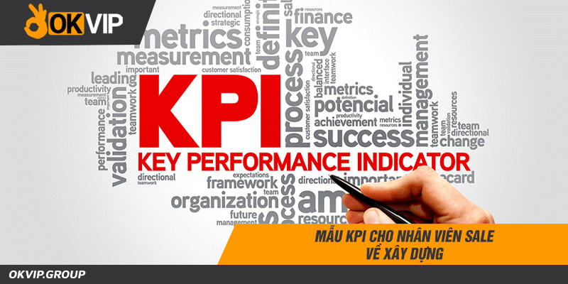 Mẫu Kpi cho nhân viên sale về xây dựng