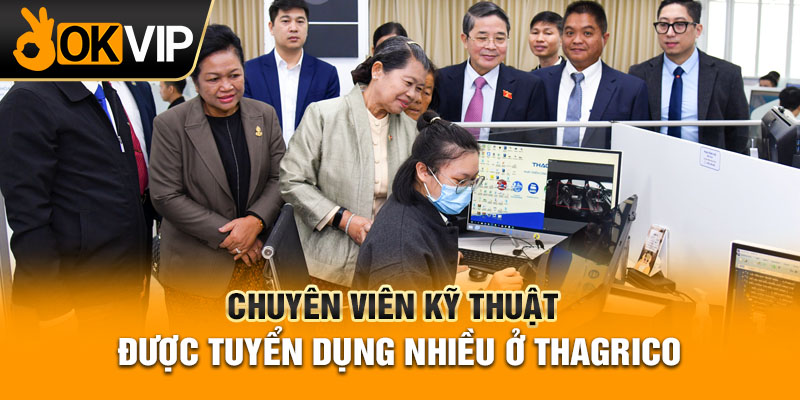 Chuyên viên kỹ thuật được tuyển dụng nhiều ở Thagrico