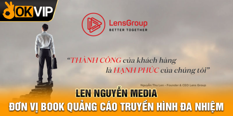 Len Nguyễn Media – Đơn vị book quảng cáo truyền hình đa nhiệm