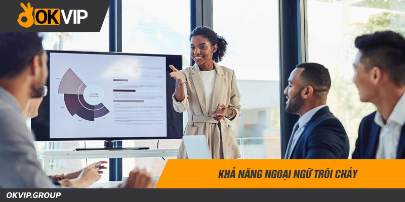 Khả năng ngoại ngữ trôi chảy