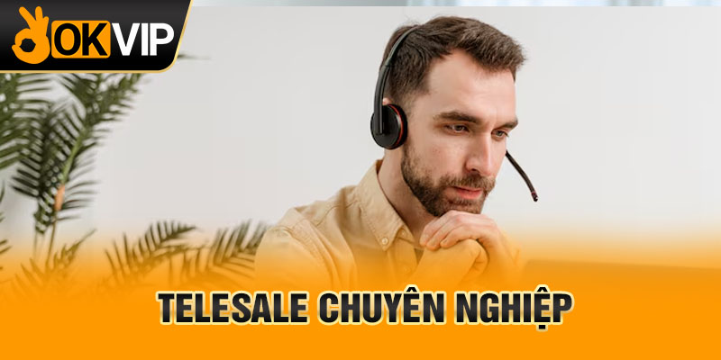 Telesale chuyên nghiệp