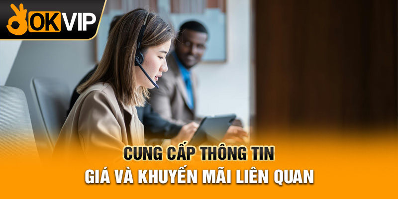 Cung cấp thông tin giá và khuyến mãi liên quan