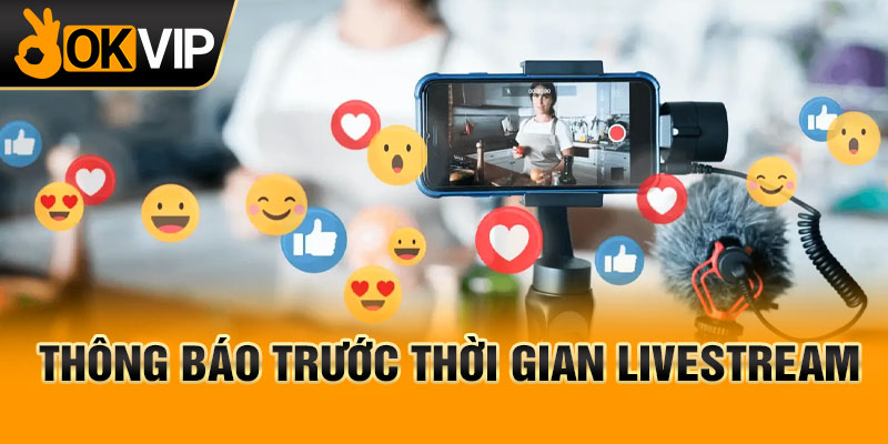 Thông báo trước thời gian livestream
