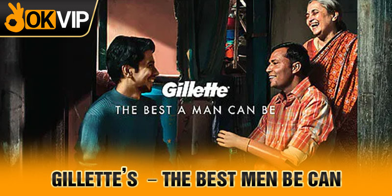 Gillette’s  – The Best Men Be Can