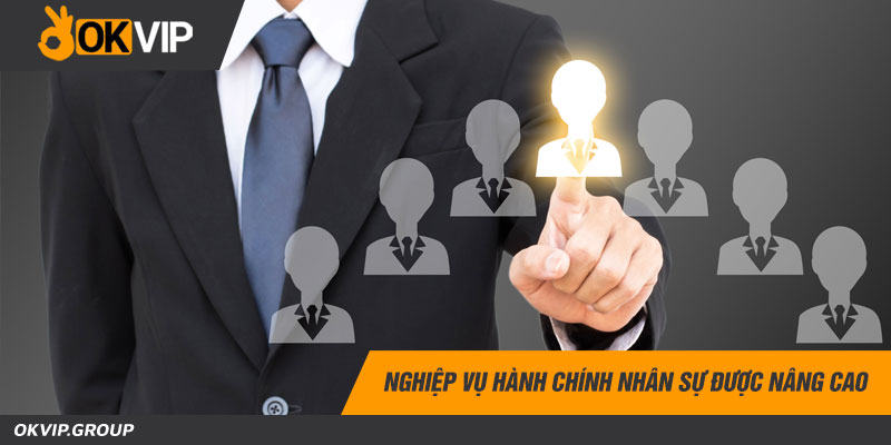 Nghiệp vụ hành chính nhân sự được nâng cao