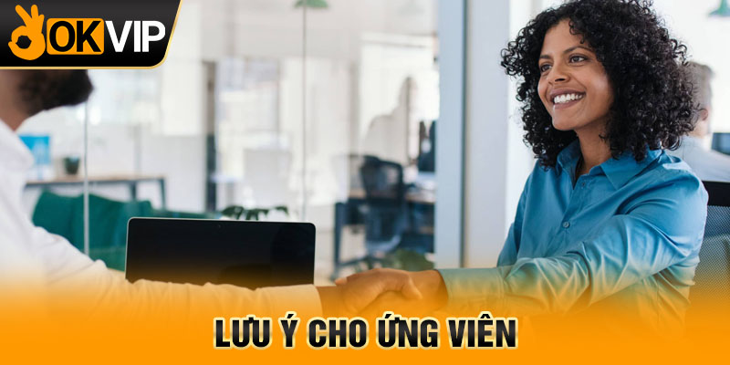 Lưu ý cho ứng viên