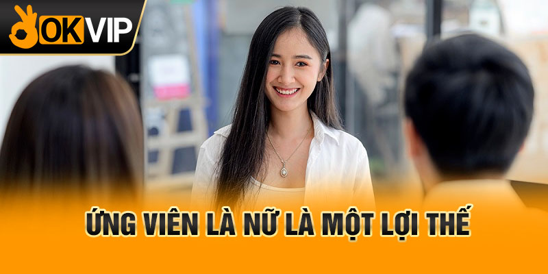 Ứng viên là nữ là một lợi thế