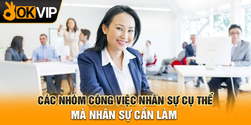 Các nhóm công việc nhân sự cụ thể mà nhân sự cần làm