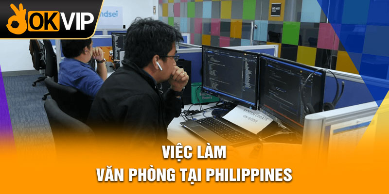 Việc làm văn phòng tại Philippines.